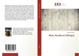 Marc Aurèle et l'Afrique di Mourad Chetoui edito da Editions universitaires europeennes EUE