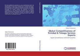 Global Competitiveness of Trinidad & Tobago Services Exports di Debbie A Mohammed edito da LAP Lambert Acad. Publ.