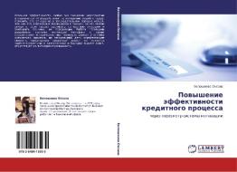 Povyshenie Effektivnosti Kreditnogo Protsessa di Oksana Belosheeva edito da Lap Lambert Academic Publishing