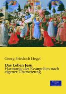 Das Leben Jesu di Georg Friedrich Hegel edito da Verlag der Wissenschaften