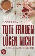 Tote Frauen lügen nicht di Angelika Lauriel edito da dp DIGITAL PUBLISHERS GmbH