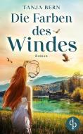 Die Farben des Windes di Tanja Bern edito da dp Verlag