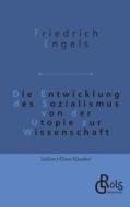 Die Entwicklung des Sozialismus von der Utopie zur Wissenschaft di Friedrich Engels edito da Gröls Verlag