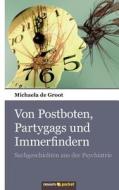 Von Postboten, Partygags Und Immerfindern di Michaela De Groot edito da Novum Publishing
