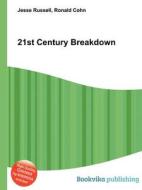 21st Century Breakdown di Jesse Russell, Ronald Cohn edito da Book On Demand Ltd.