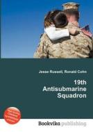 19th Antisubmarine Squadron edito da Book On Demand Ltd.