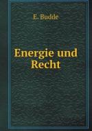 Energie Und Recht di E Budde edito da Book On Demand Ltd.