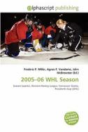 2005-06 Whl Season edito da Betascript Publishing