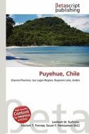 Puyehue, Chile edito da Betascript Publishing