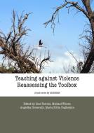 Teaching Against Violence di Ines Testoni edito da CENTRAL EUROPEAN UNIVERSITY PRESS