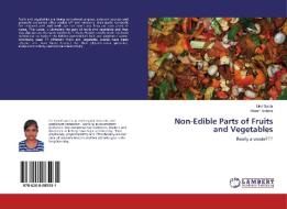 Non-Edible Parts of Fruits and Vegetables di Urvi Gupta, Hitesh Solanki edito da LAP Lambert Academic Publishing