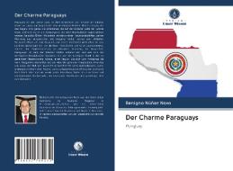 Der Charme Paraguays di Benigno Núñez Novo edito da Verlag Unser Wissen