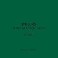 SYD LUND et sted på Amager Fælled di Stinne Grønaa Nielsen edito da Books on Demand