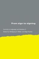 From Sign To Signing di Wolfgang G. Muller, Olga Fischer edito da John Benjamins Publishing Co