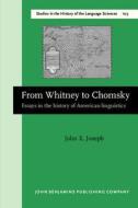 From Whitney To Chomsky di John E. Joseph edito da John Benjamins Publishing Co