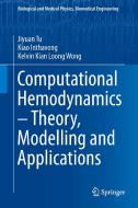 Computational Hemodynamics - Theory, Modelling and Applications di Kiao Inthavong, Jiyuan Tu, Kelvin Kian Loong Wong edito da Springer Netherlands