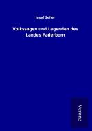 Volkssagen und Legenden des Landes Paderborn di Josef Seiler edito da TP Verone Publishing