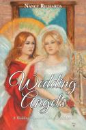 Wedding Angels di Nancy Richards edito da Christian Faith Publishing