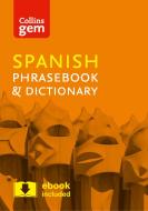 Collins Spanish Phrasebook and Dictionary Gem Edition di Collins Dictionaries edito da HarperCollins Publishers