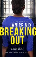 Breaking Out di Janice Nix edito da Harpercollins Publishers
