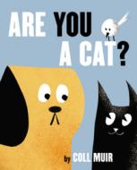 Are You a Cat? di Coll Muir edito da HARPERCOLLINS
