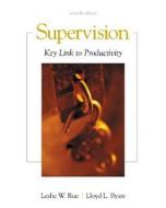 Supervision: Key Link to Productivity di Leslie W. Rue, Lloyd L. Byars edito da IRWIN