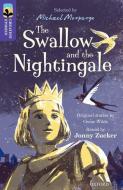Oxford Reading Tree TreeTops Greatest Stories: Oxford Level 11: The Swallow and the Nightingale di Jonny Zucker, Oscar Wilde edito da Oxford University Press