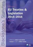 Blackstone's EU Treaties & Legislation 2015-2016 edito da Oxford University Press