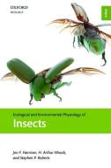 Ecological and Environmental Physiology of Insects di Jon F. Harrison edito da OUP Oxford