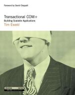 Transactional COM+: Building Scalable Applications di Tim Ewald edito da ADDISON WESLEY PUB CO INC