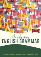 Analyzing English Grammar di Thomas P. Klammer, Muriel R. Schulz, Angela Della Volpe edito da Longman Publishing Group