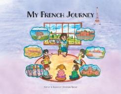 My French Journey di PENNAPA RUBEN edito da Lightning Source Uk Ltd