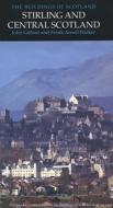 Stirling & Central Scotland di John Gifford edito da Yale University Press