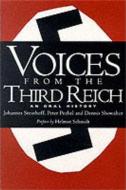 Voices From The Third Reich di Dennis Showalter, Johannes Steinhoff, Peter Pechel edito da INGRAM PUBLISHER SERVICES US