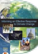 Informing an Effective Response to Climate Change di National Research Council, Division on Earth and Life Studies, Board on Atmospheric Sciences and Climat edito da NATL ACADEMY PR