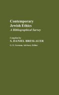 Contemporary Jewish Ethics di S. Daniel Breslauer edito da Greenwood Press