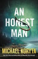 An Honest Man di Michael Koryta edito da LITTLE BROWN & CO