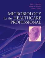 Microbiology For The Healthcare Professional di Karin C. VanMeter, William G. VanMeter, Robert J. Hubert edito da Elsevier - Health Sciences Division