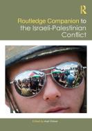 COMPANION ISRAELI-PALESTINIAN CONFL edito da TAYLOR & FRANCIS