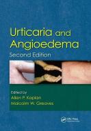 Urticaria And Angioedema di Allen Kaplan, Malcolm Greaves edito da Taylor & Francis Ltd
