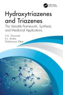 Hydroxytriazenes And Triazenes di A.K. Goswami, K.L. Ameta, Shahnawaz Khan edito da Taylor & Francis Ltd