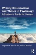 Writing Dissertations And Theses In Psychology di Stephen N. Haynes, John D. Hunsley edito da Taylor & Francis Ltd