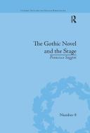 The Gothic Novel And The Stage di Francesca Saggini edito da Taylor & Francis Ltd