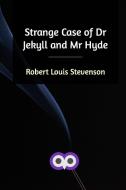 Strange Case of Dr Jekyll and Mr Hyde di Robert Louis Stevenson edito da Blurb