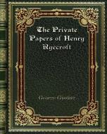 The Private Papers of Henry Ryecroft di George Gissing edito da Blurb