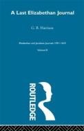 A Last Elizabethan Journal  V3 di Harrison edito da Taylor & Francis Ltd