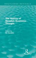 The History of Swedish Economic Thought di Bo Sandelin edito da Taylor & Francis Ltd