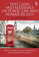 Text, Cases and Materials on Public Law and Human Rights di Helen Fenwick, Gavin P. Phillipson, Alexander Williams edito da Taylor & Francis Ltd