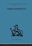 Urban Ethnicity edito da Taylor & Francis Ltd
