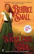 The Border Lord's Bride di Bertrice Small edito da Signet Book